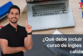 ¿Que debe incluir un curso de ingles de calidad?