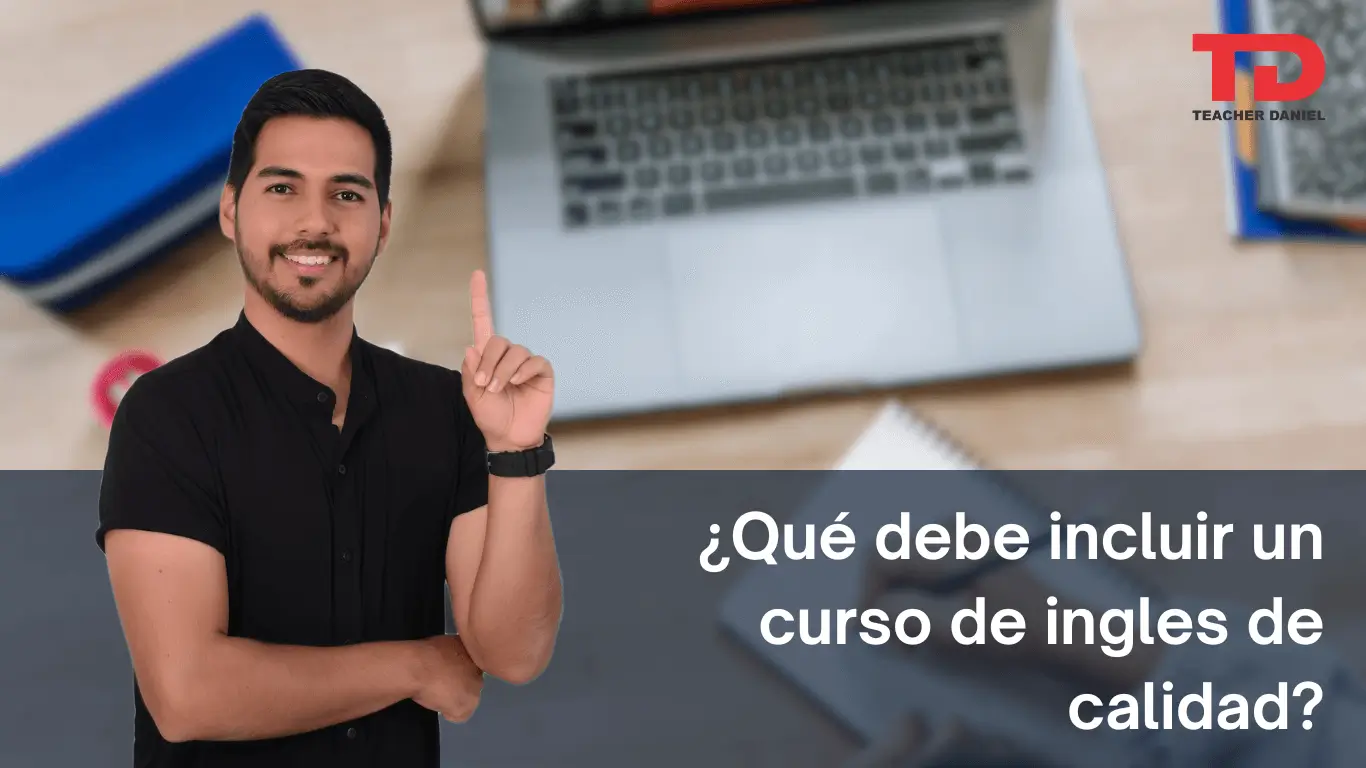 ¿Que debe incluir un curso de ingles de calidad